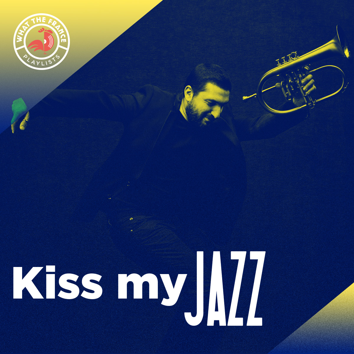 Kiss my Jazz What The France