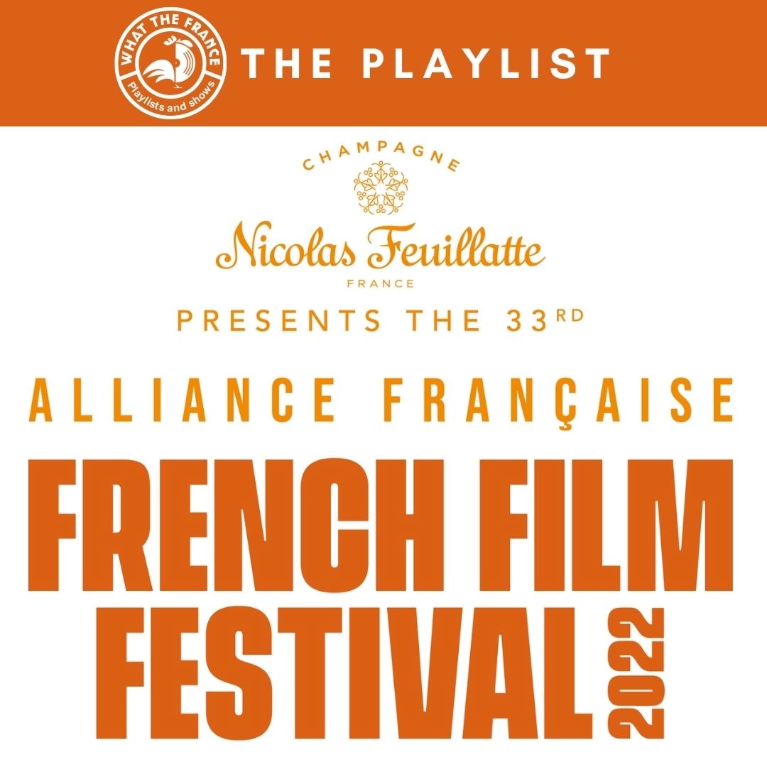 Alliance Française French Film Festival 2022 | Australia - What the France