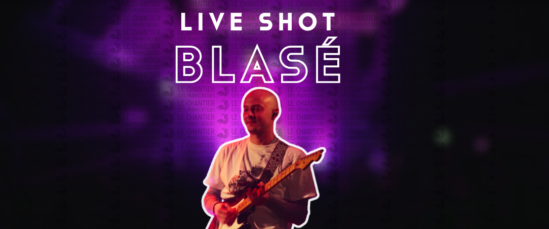 Blasé | What the France Live Shot - What the France