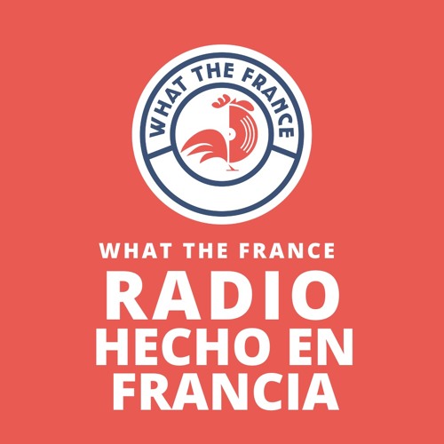 What the France : hecho en Francia – episode 1