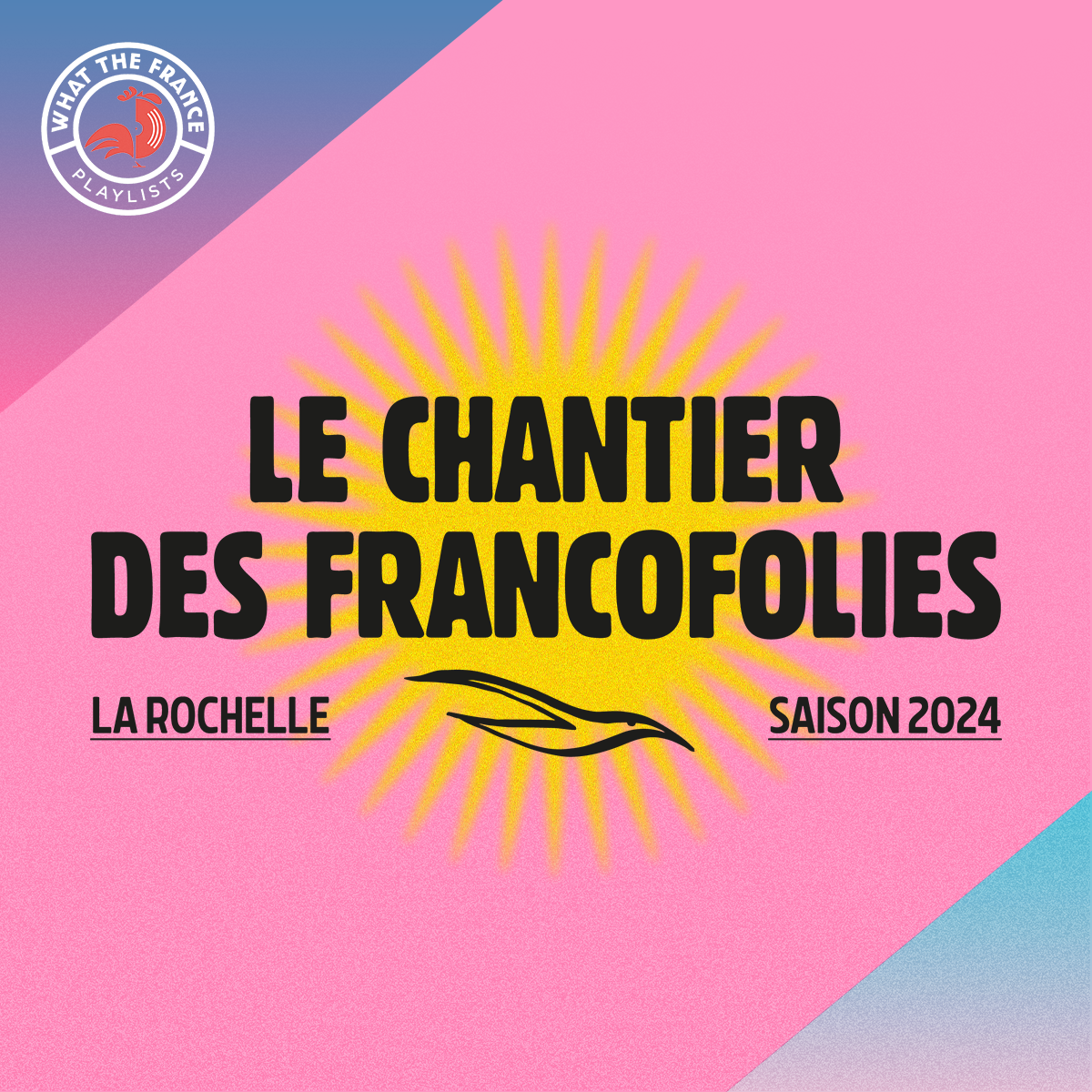 Le Chantier des Francofolies 2024