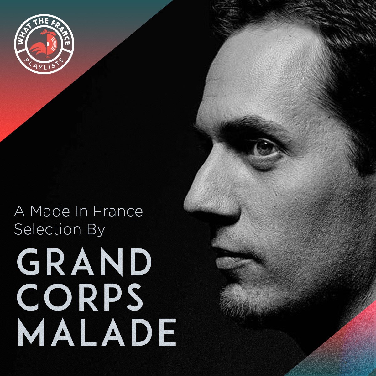 A Made In France Selection By Grand Corps Malade