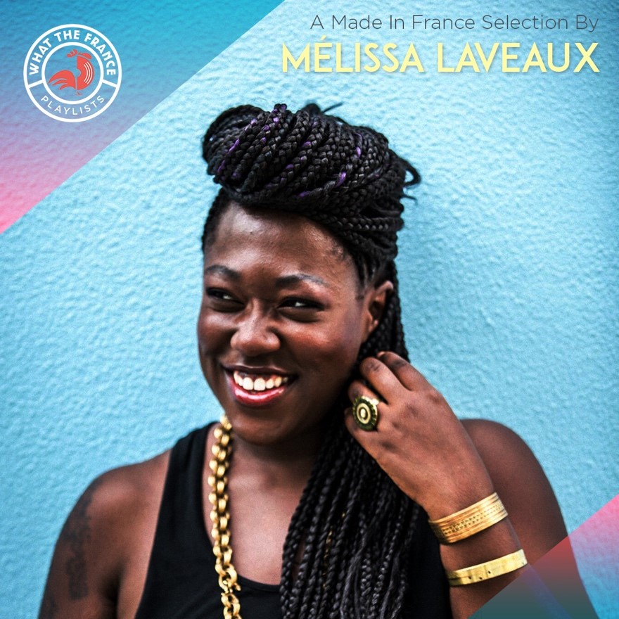 A Made In France Selection By Mélissa Laveaux