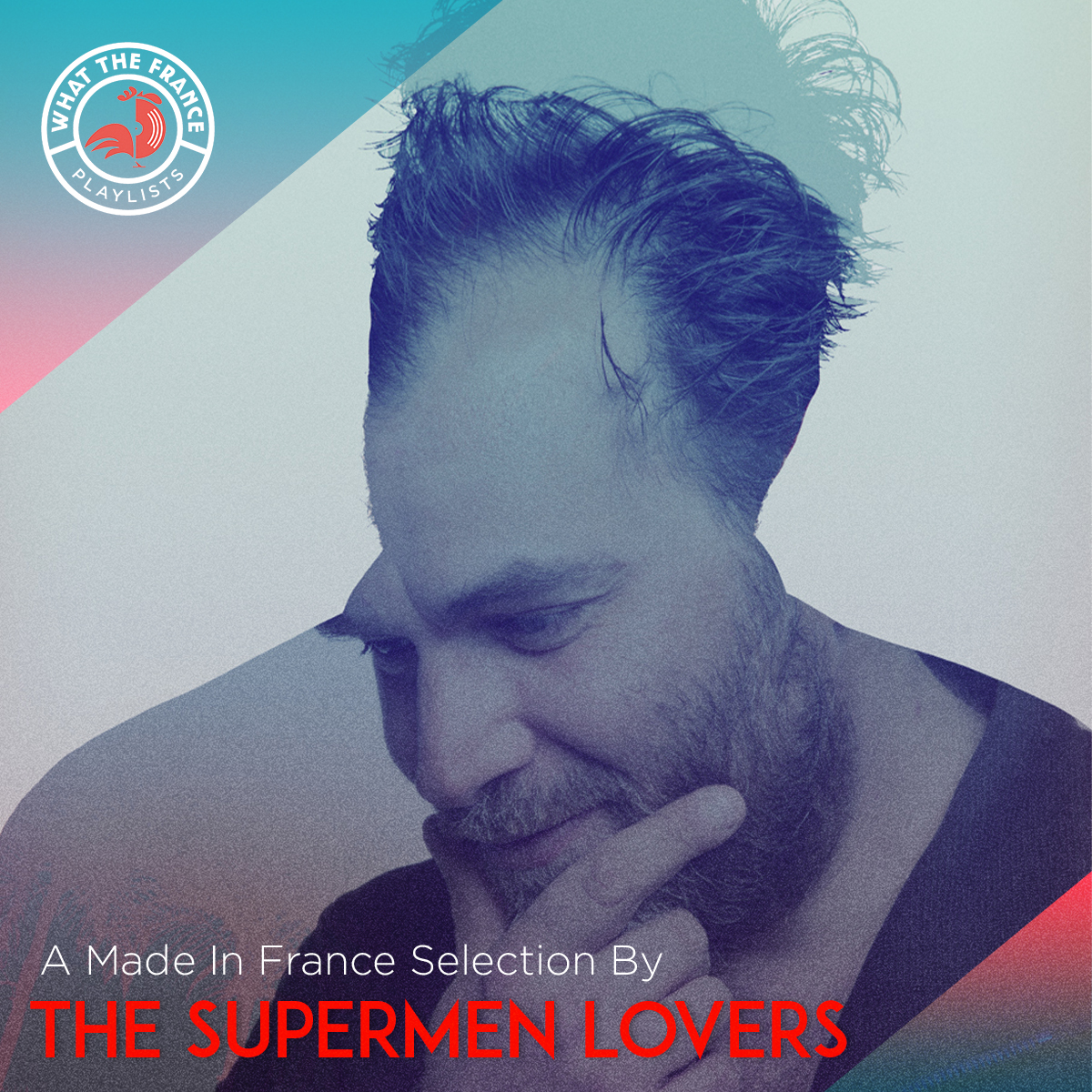 A Made In France Selection By The Supermen Lovers