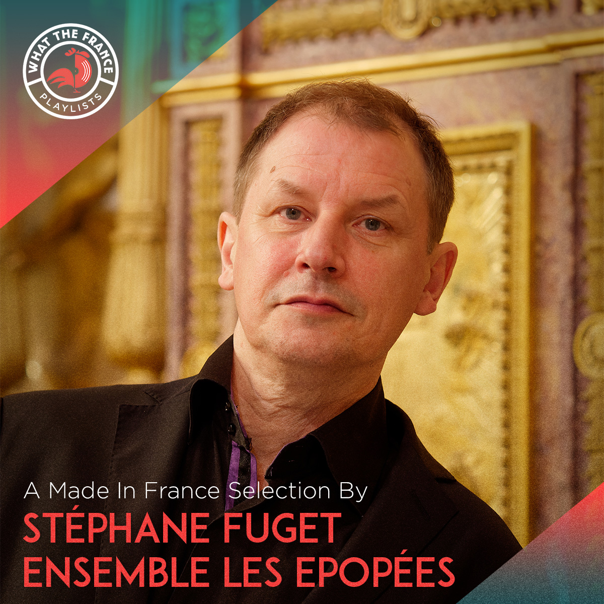 A Made In France Selection By Stéphane Fuget / Ensemble Les Epopées