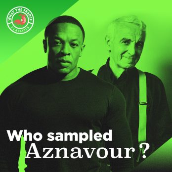 WTF—Cover-Thèmes_who_sampled_aznavour