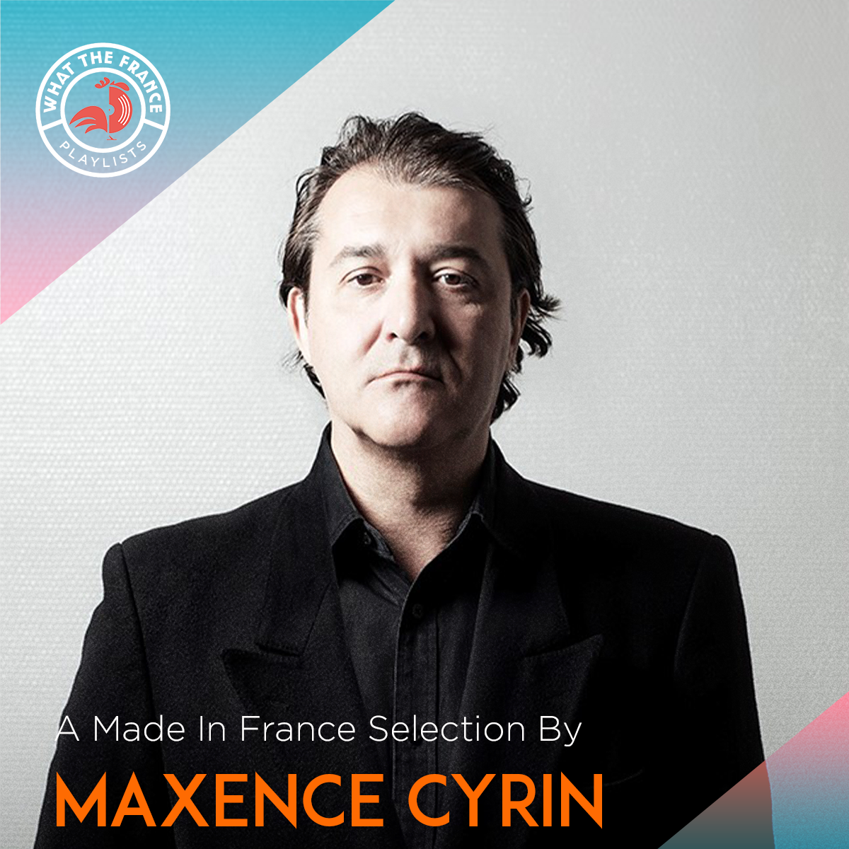A made in France selection by Maxence Cyrin