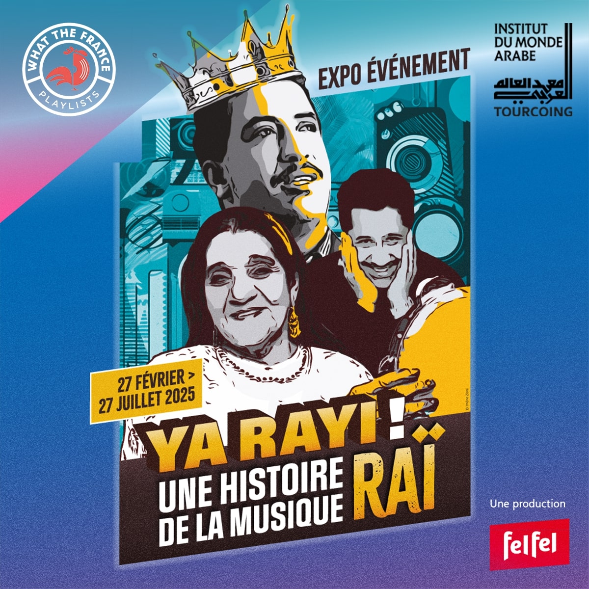 YA RAYI – Une histoire de la musique raï